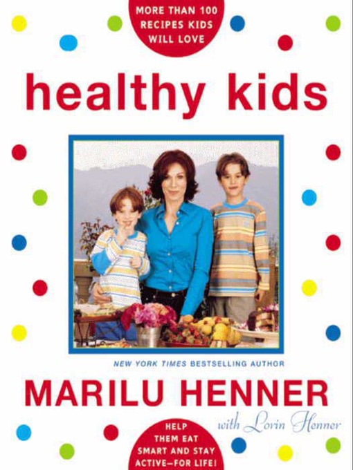 Title details for Healthy Kids by Marilu Henner - Available